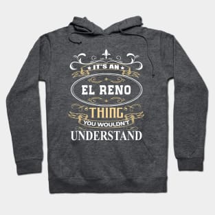 It's An El Reno Thing You Wouldn't Understand Hoodie